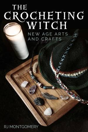 The Crocheting Witch by RJ Montgomery