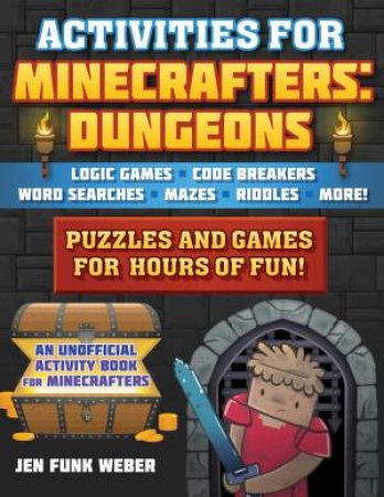 Activities For Minecrafters: Dungeons by Jen Funk Weber & Amanda Brack