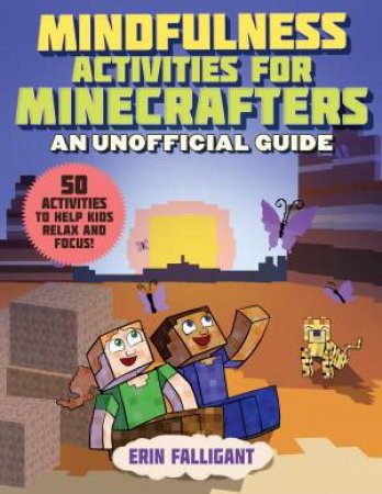 Mindfulness Activities For Minecrafters by Erin Falligant