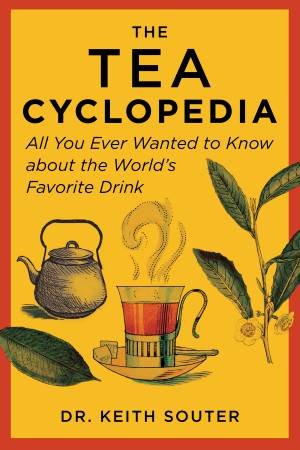 The Tea Cyclopedia by Keith Souter