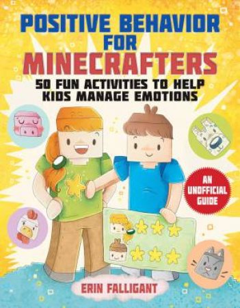 Positive Behavior for Minecrafters by Erin Falligant