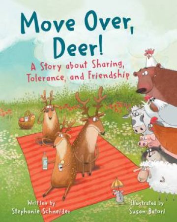 Move Over, Deer! by Stephanie Schneider & Susan Batori & Andy Jones Berasaluce