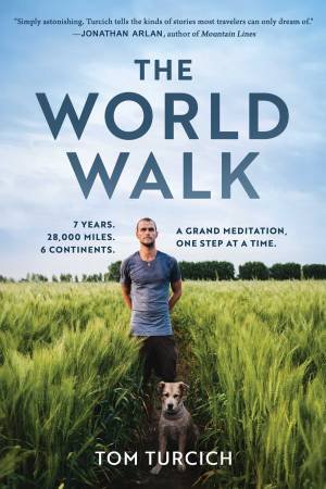 The World Walk by Tom Turcich