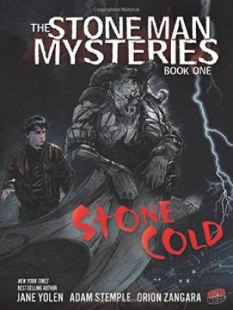Stone Cold by Jane Yolen & Adam Stemple & Orion Zangara