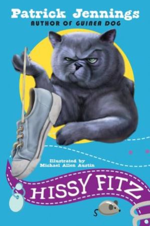 Hissy Fitz by Patrick Jennings & Michael Allen
