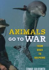 Animals Go To War From Dogs to Dolphins