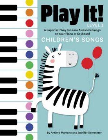 Play It! Children's Songs by Jennifer Kemmeter & Antimo Marrone