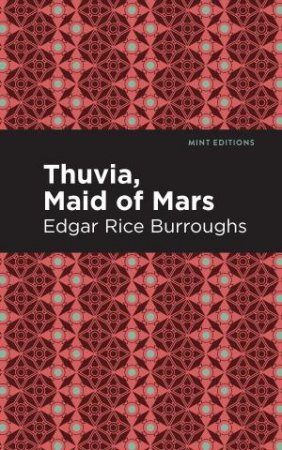 Thuvia, Maid of Mars by Edgar Rice Burroughs