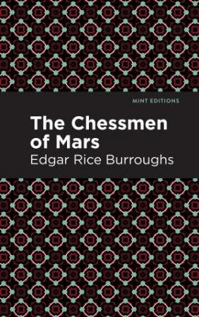 The Chessman of Mars by Edgar Rice Burroughs