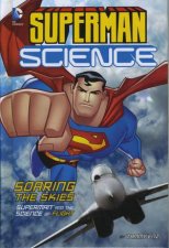 Superman Science Soaring the Skies