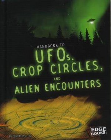 Paranormal Handbooks: UFOs, Crop Circles, and Alien Encounters
