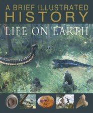 A Brief Illustrated History Life on Earth