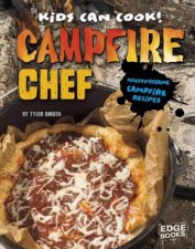 Kids Can Cook Campfire Chef Mouthwatering Campfire Recipes
