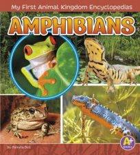 My First Animal Kingdom Encyclopedias Amphibians