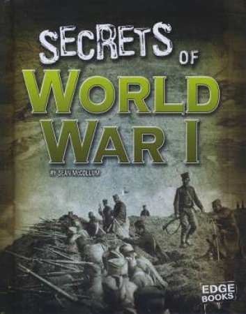 Top Secret Files: Secrets of World War I by Sean Mccollum