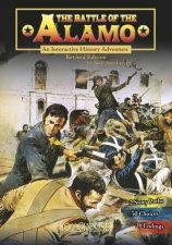 An Interactive History Adventure The Battle Of The Alamo