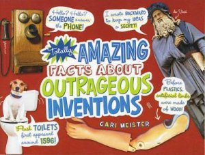 Mind Benders: Totally Amazing Facts About Outrageous Inventions by Cari Meister