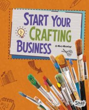 Build Your Business Start Your Crafting Business