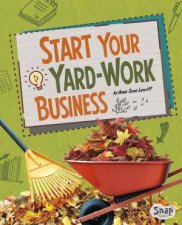 Build Your Business Start Your YardWork Business