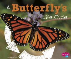 Explore Life Cycles: A Butterfly's Life Cycle by Mary R. Dunn