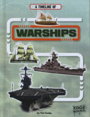 Military Technology Timelines: Warships by Tim Cooke