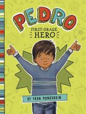 Pedro FirstGrade Hero