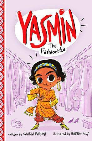 Yasmin: Yasmin the Fashionista by Saadia Faruqi & Saadia Faruqi