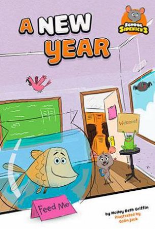 School Sidekicks: A New Year by Molly Beth Griffin & Colin Jack