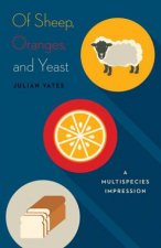 Of Sheep Oranges and Yeast