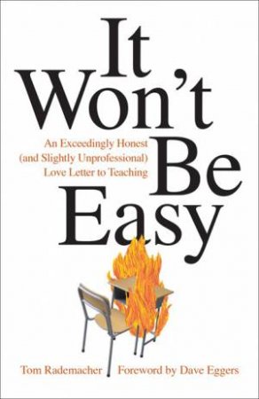 It Won't Be Easy by Tom Rademacher
