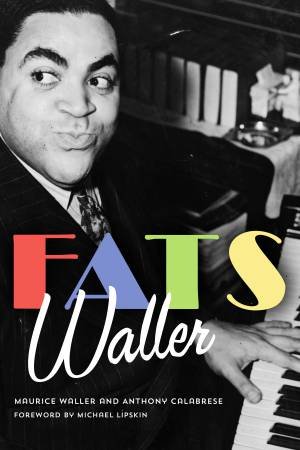 Fats Waller by Maurice Waller & Anthony Calabrese & Michael Lipskin