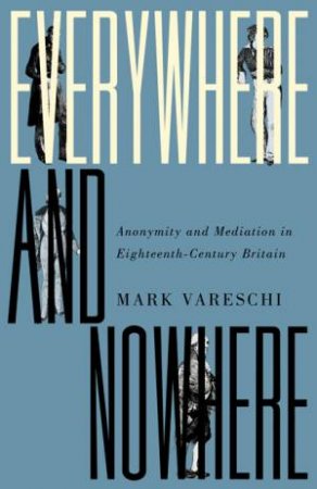 Everywhere and Nowhere by Mark Vareschi