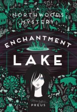 Northwoods Mystery Enchantment Lake