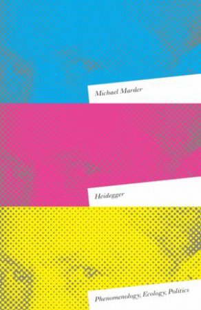 Heidegger by Michael Marder