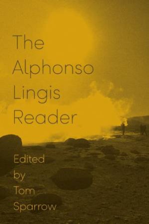 The Alphonso Lingis Reader