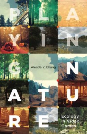 Playing Nature by Alenda Y. Chang