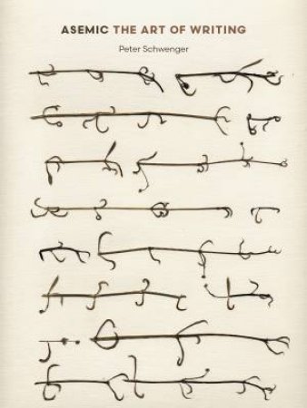 Asemic by Peter Schwenger