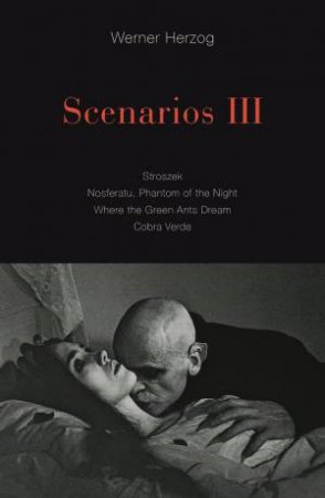 Scenarios III by Werner Herzog & Krishna Winston