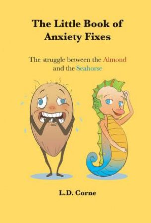 The little Book of Anxiety Fixes by L.D Corne
