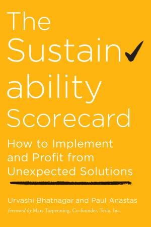 The Sustainability Scorecard by Paul Anastas & Urvashi Bhatnagar