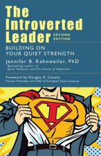 The Introverted Leader Building on Your Quiet Strength