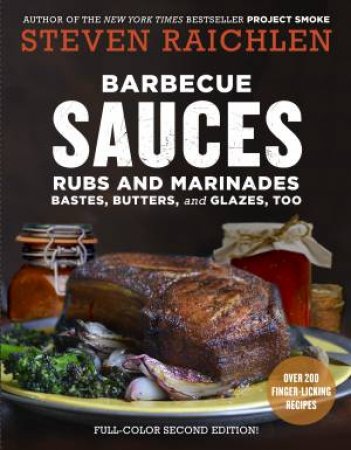 Barbecue Sauces, Rubs & Marinades, 2nd Ed by Steven Raichlen