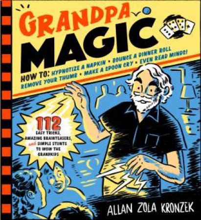 Grandpa Magic by Allan Zola Kronzek