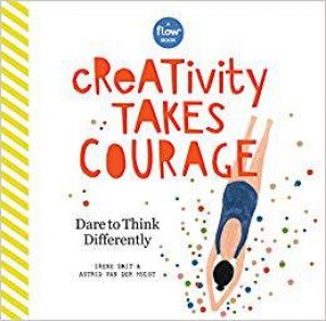Creativity Takes Courage by Irene Smit