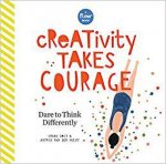 Creativity Takes Courage