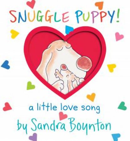 Snuggle Puppy! (Lap Edition) by Sandra Boynton