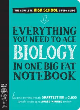 Everything You Need To Ace Biology In One Big Fat Notebook by Matthew Brown