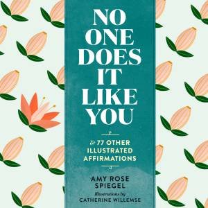No One Does It Like You by Amy Rose Spiegel