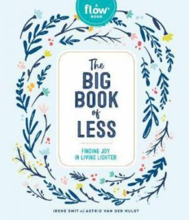 The Big Book Of Less by Irene Smit & Astrid van der Hulst