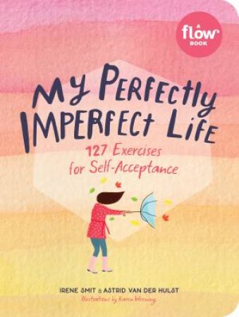 My Perfectly Imperfect Life by Irene Smit & Astrid van der Hulst
